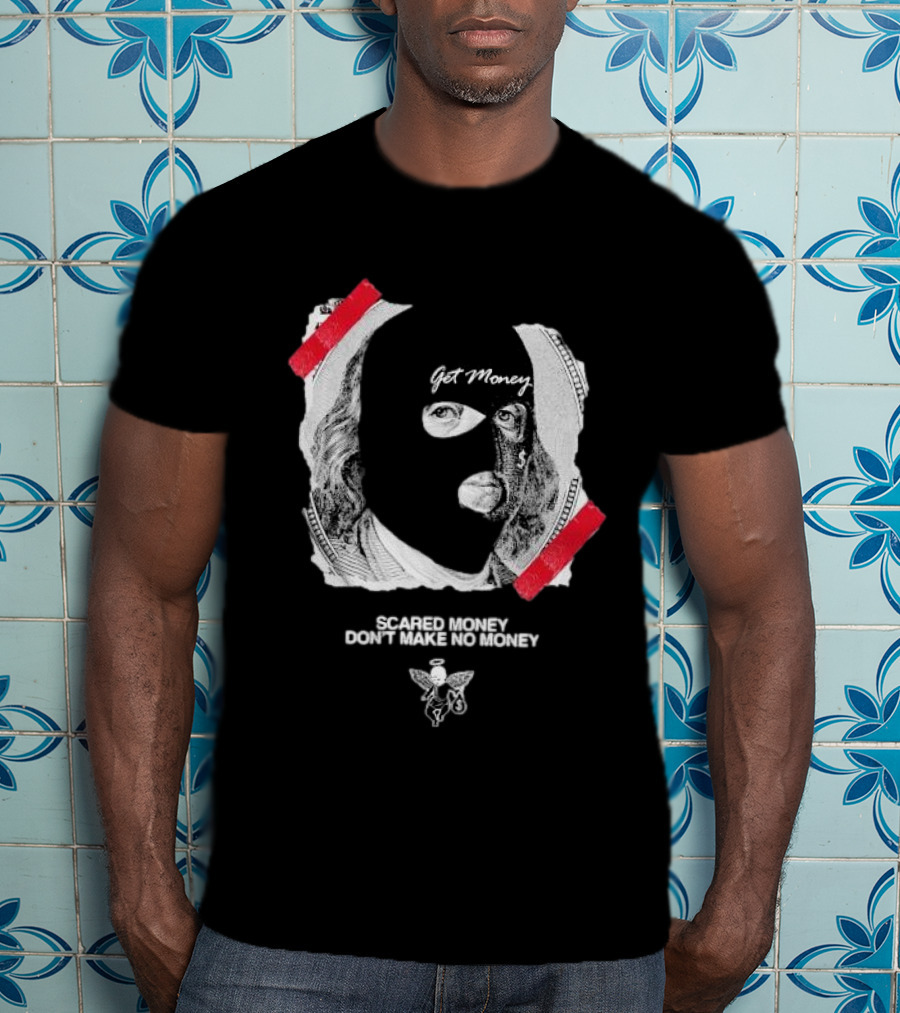 Get Money Scared Money Don't Make No Money Benjamin Franklin Mask T-Shirt
