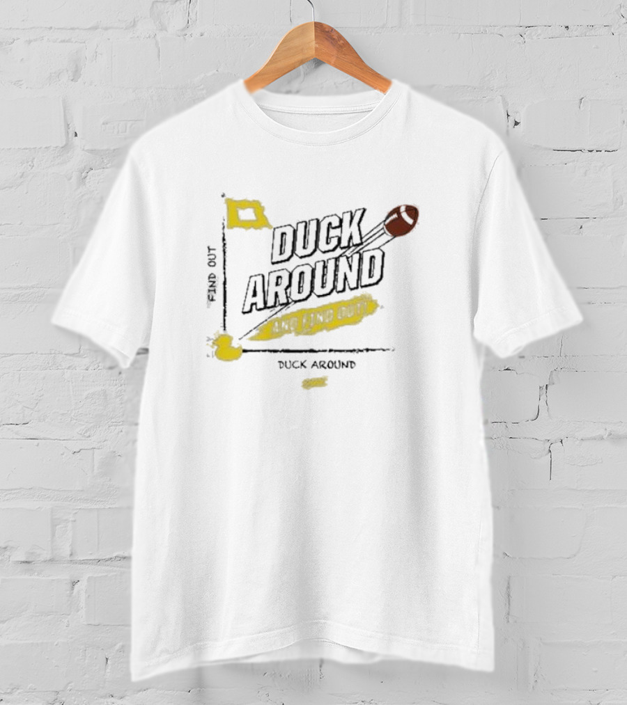 Duck Around And Find Out Football Oregon Ducks T-Shirt