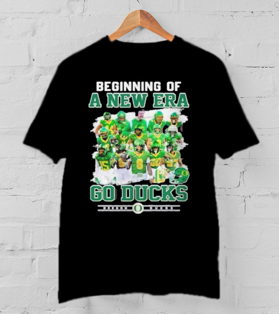 Beginning Of A New Era Go Ducks Oregon Ducks T-Shirt