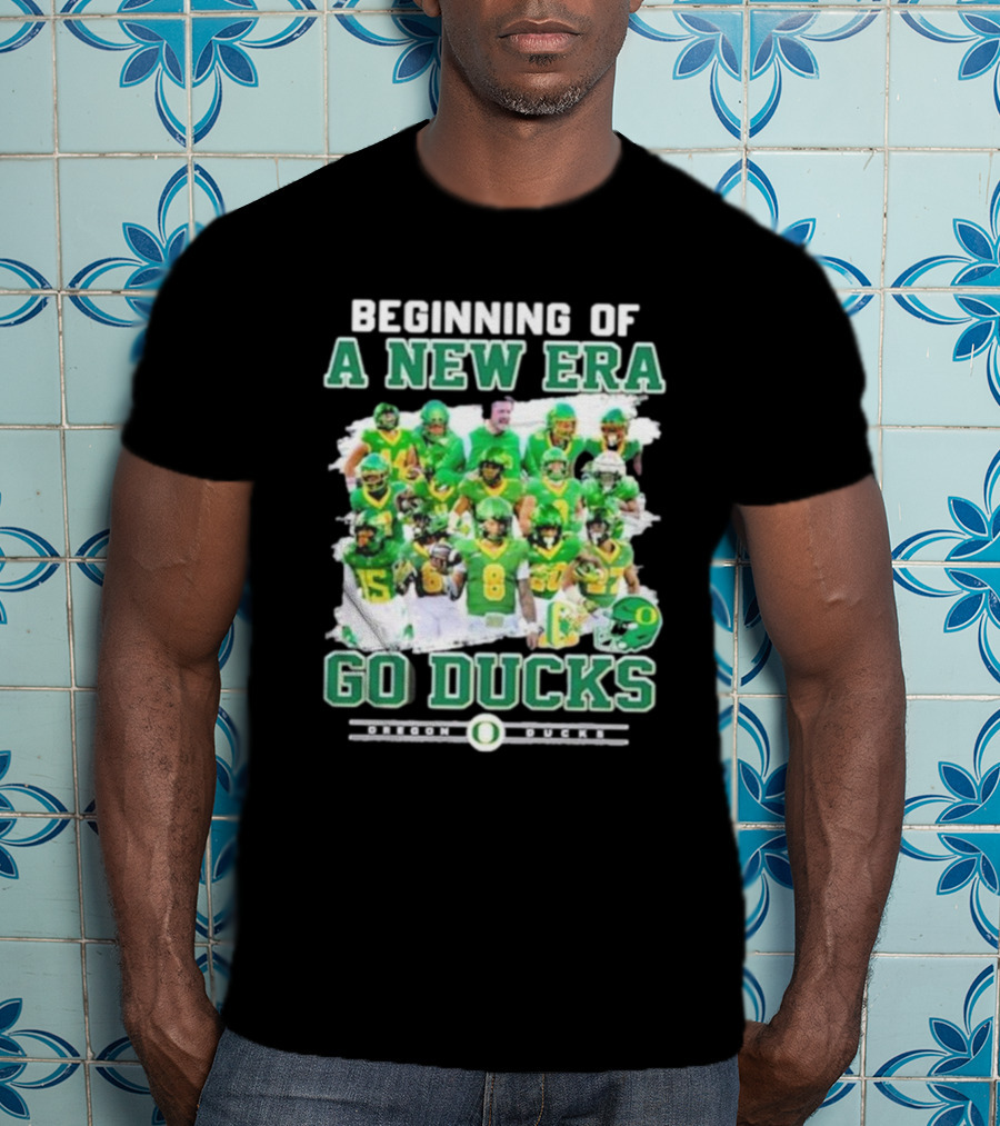 Beginning Of A New Era Go Ducks Oregon Ducks T-Shirt