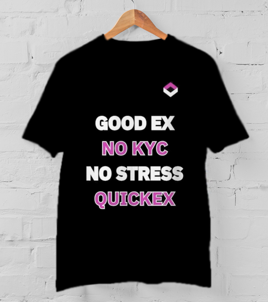 Good Ex No Kyc No Stress Quickex Simple T-Shirt