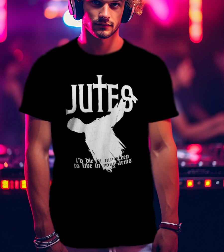 Jutes Sleepyhead I'd Die In My Sleep To Live In Your Arms Cross T-Shirt