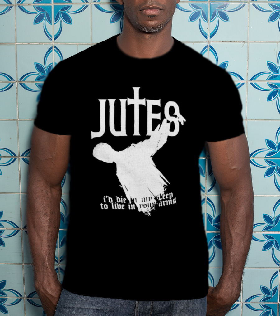 Jutes Sleepyhead I'd Die In My Sleep To Live In Your Arms Cross T-Shirt