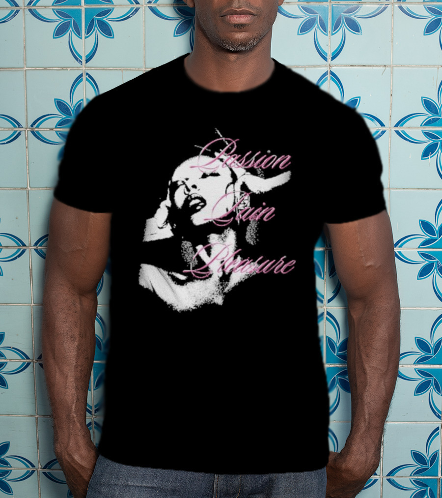 Passion Pain Pleasure Jade Sensual Expression T-Shirt