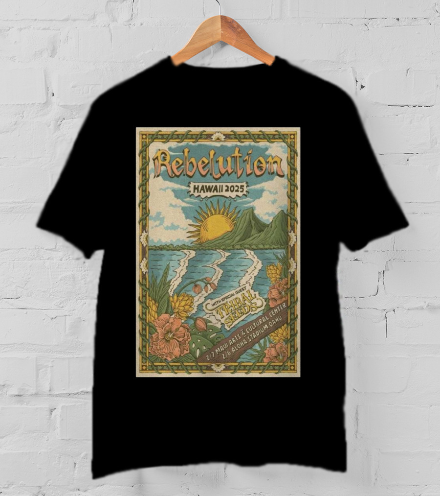 Rebelution Hawaii 2025 With Special Guest Tribal Seeds Maui Arts Cultural Center Aloha Stadium T-Shirt
