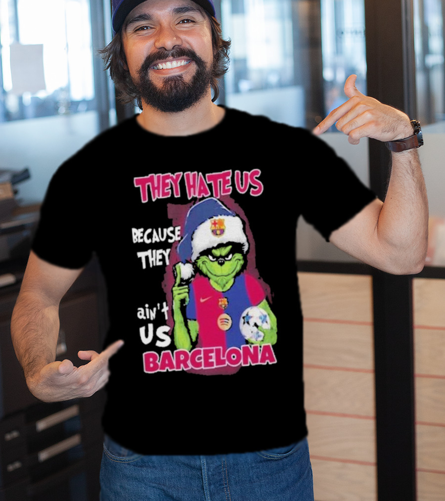 They Hate US Because They Ain't US Barcelona Grinch Soccer Ball T-Shirt