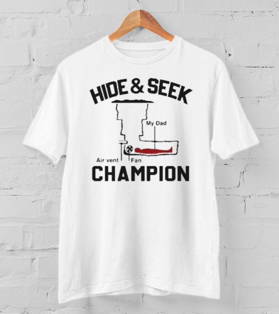 Hide And Seek My Dad Air Vent Fan Champion T-Shirt