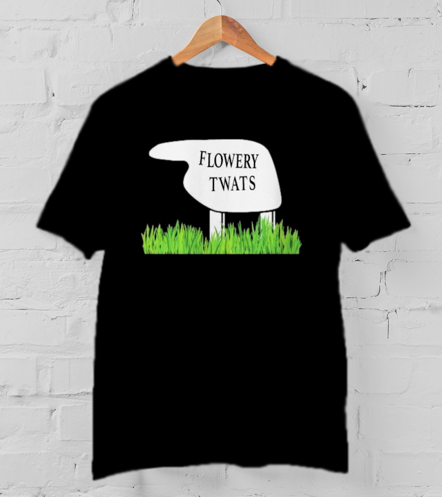 Flowery Twats Fawlty Towers Word Games Obsession T-Shirt