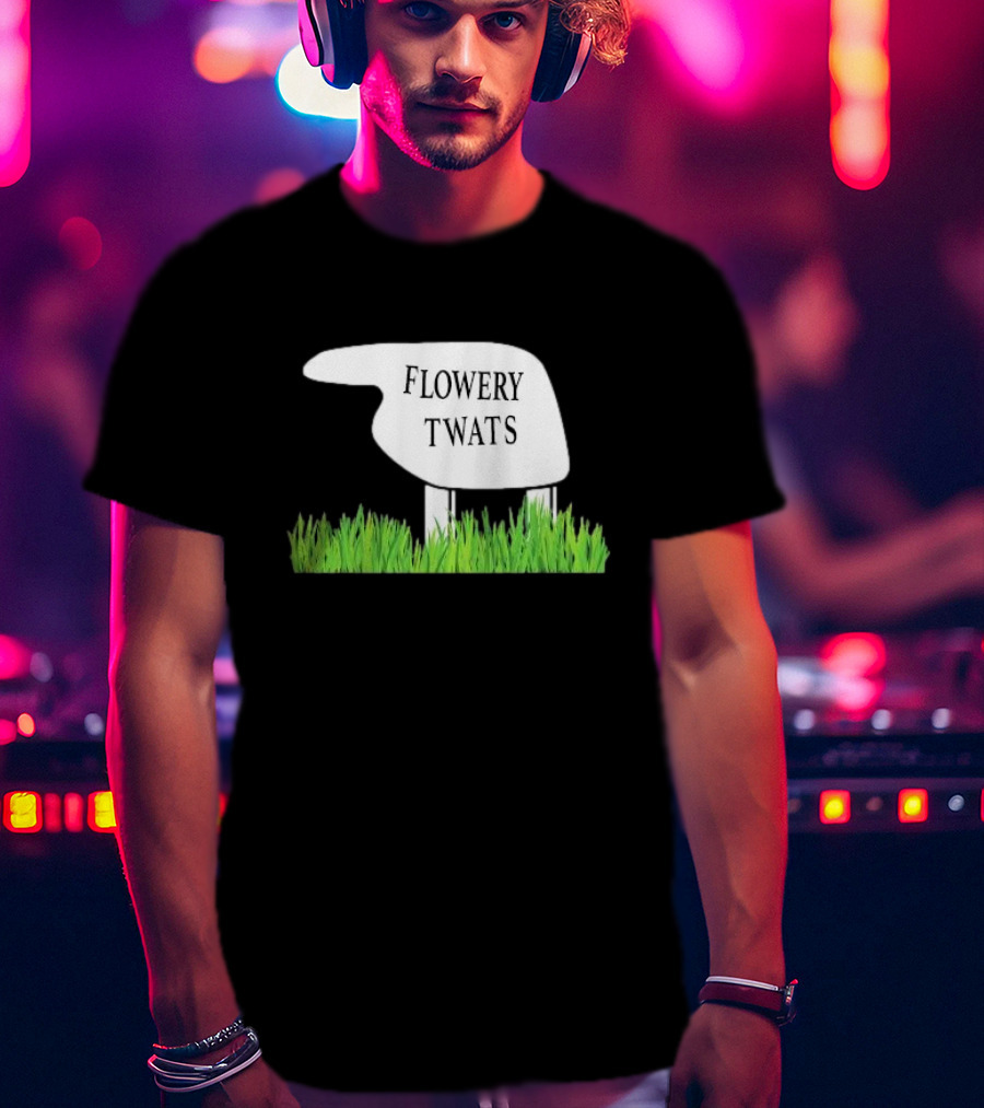 Flowery Twats Fawlty Towers Word Games Obsession T-Shirt
