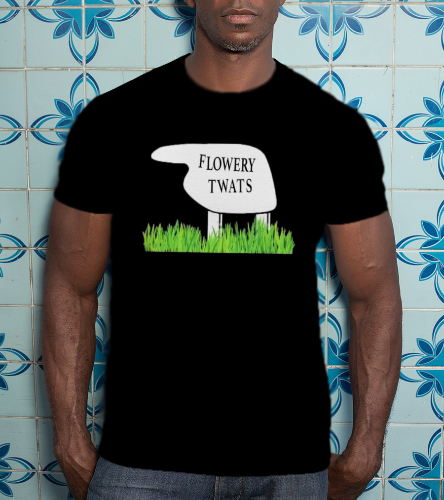 Flowery Twats Fawlty Towers Word Games Obsession T-Shirt