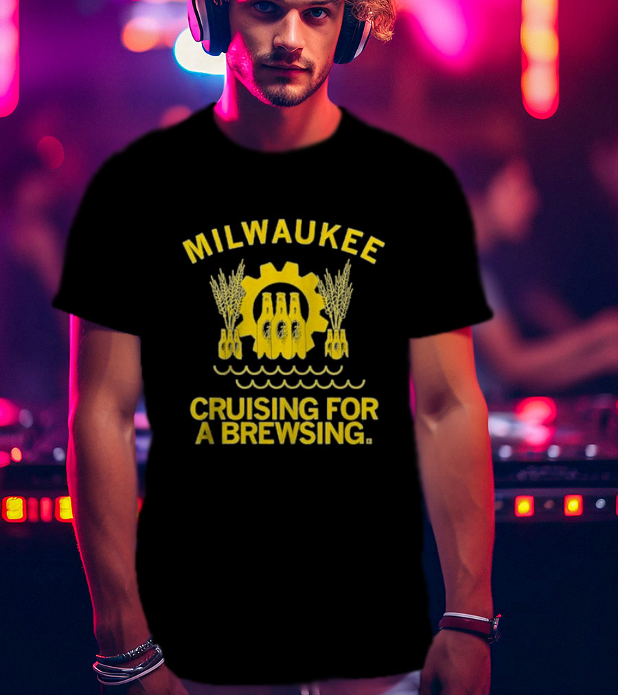 Milwaukee Cruising For A Brewsing Beer Bottles And Wheat Gear T-Shirt