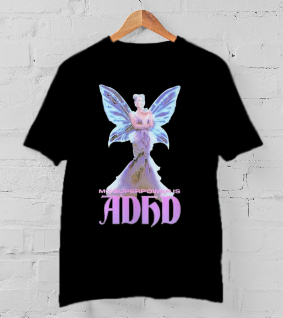 My Superpower Is ADHD Butterfly Mystical Fairy T-Shirt