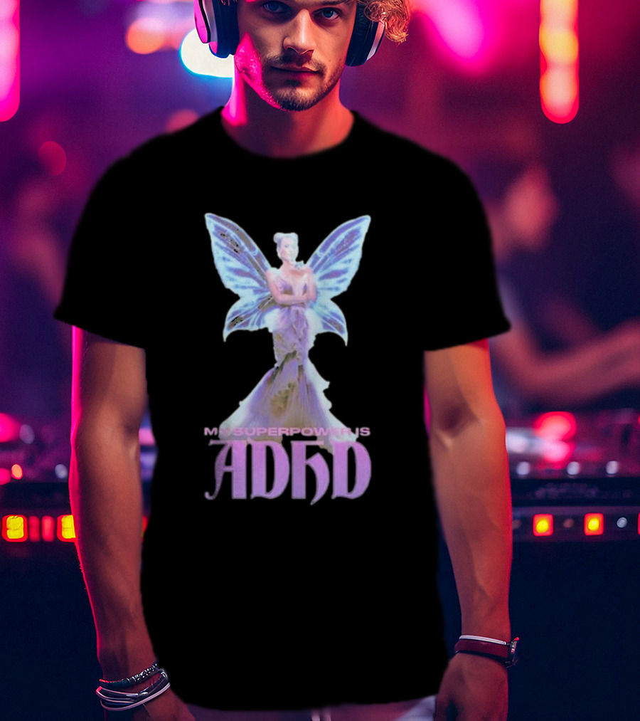 My Superpower Is ADHD Butterfly Mystical Fairy T-Shirt