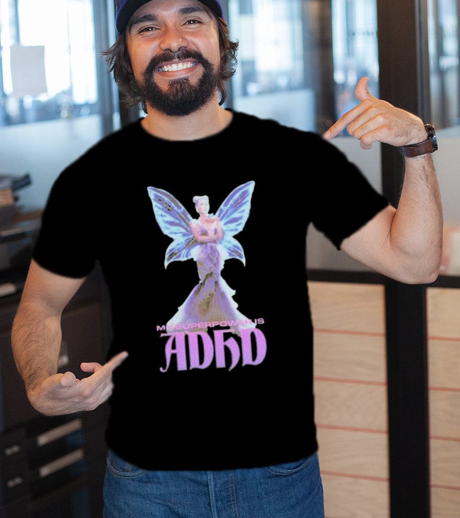 My Superpower Is ADHD Butterfly Mystical Fairy T-Shirt