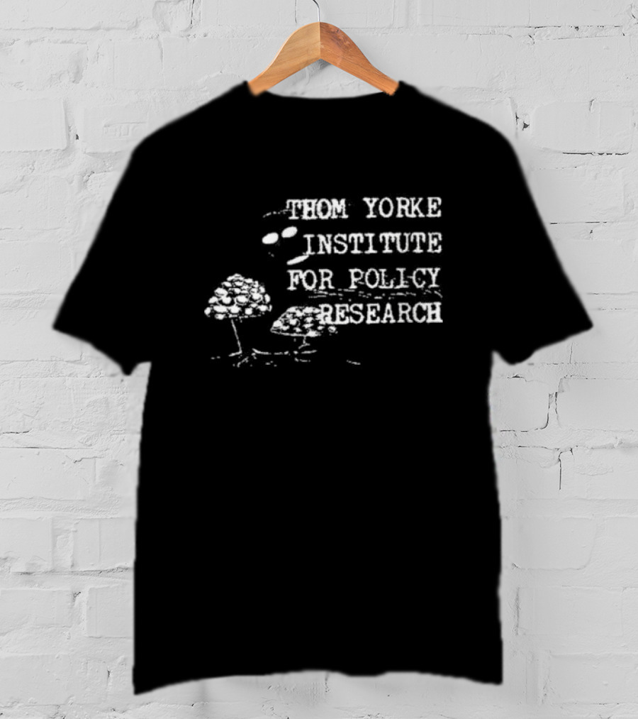 Thom Yorke Institute For Policy Research I Am Not Thom Yorke Radiohead Inspired Concept T-Shirt