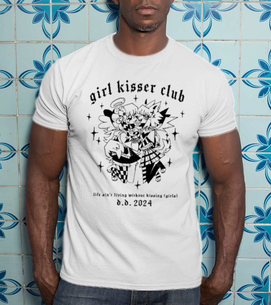 Girl Kisser Club Life Ain’t Living Without Kissing Girls D.D. T-Shirt