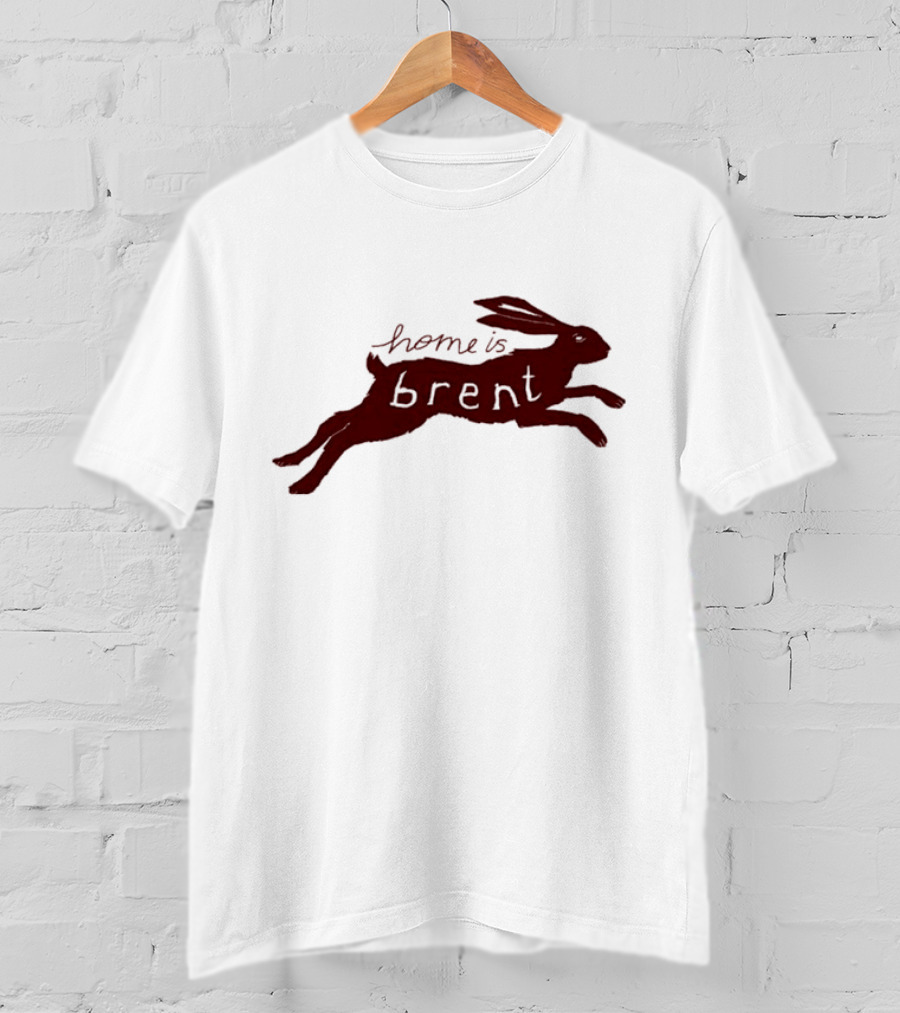Home Is Brent Rabbit T-Shirt