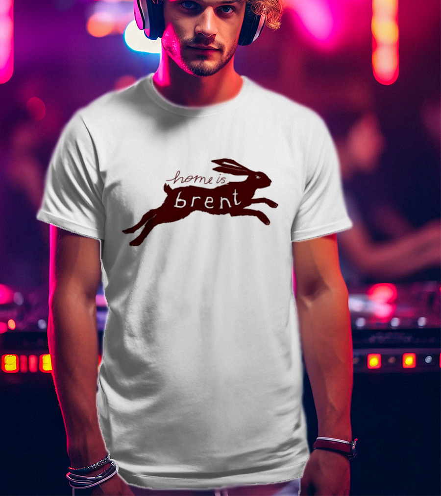 Home Is Brent Rabbit T-Shirt
