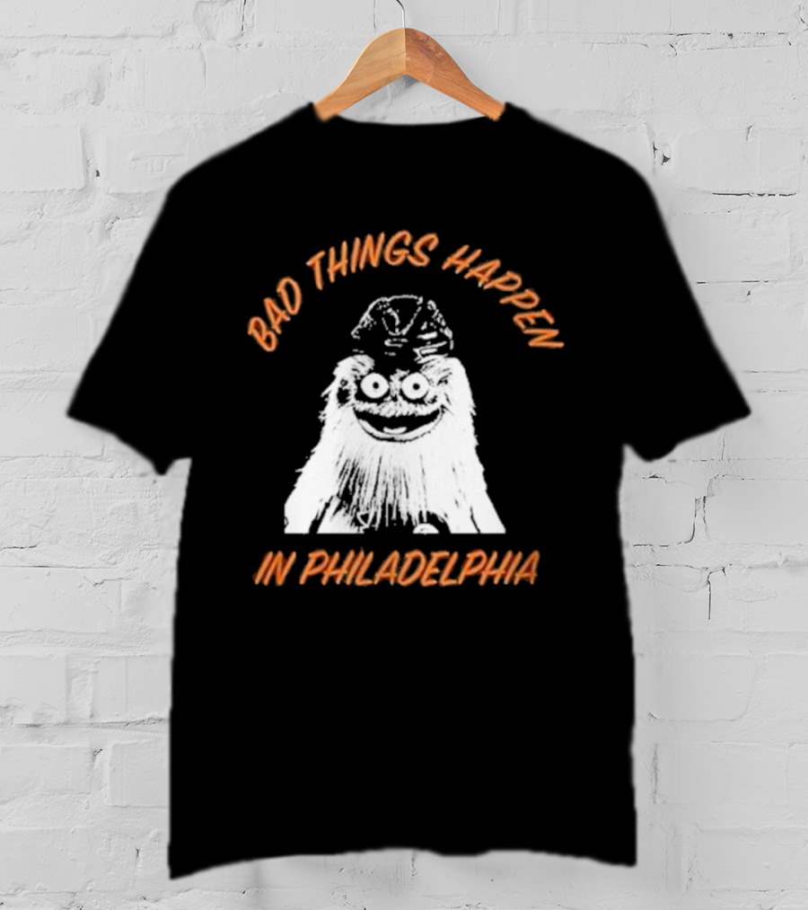 Bad Things Happen In Philadelphia Gritty T-Shirt