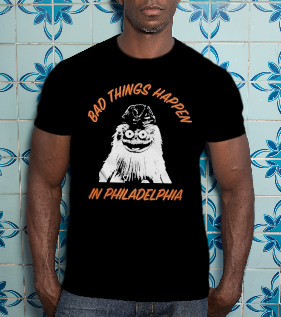 Bad Things Happen In Philadelphia Gritty T-Shirt