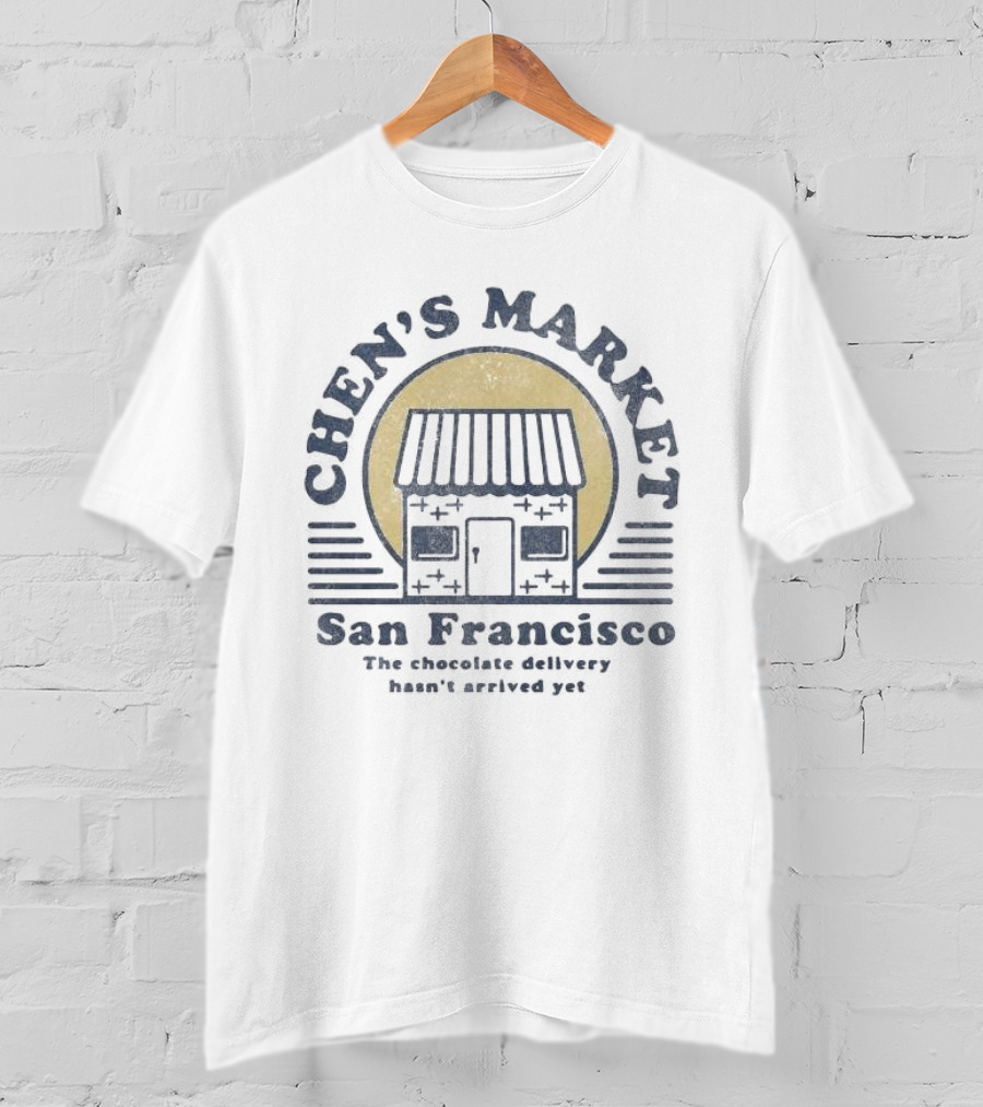 Chen’s Market San Francisco Awaiting Chocolate Delivery T-Shirt