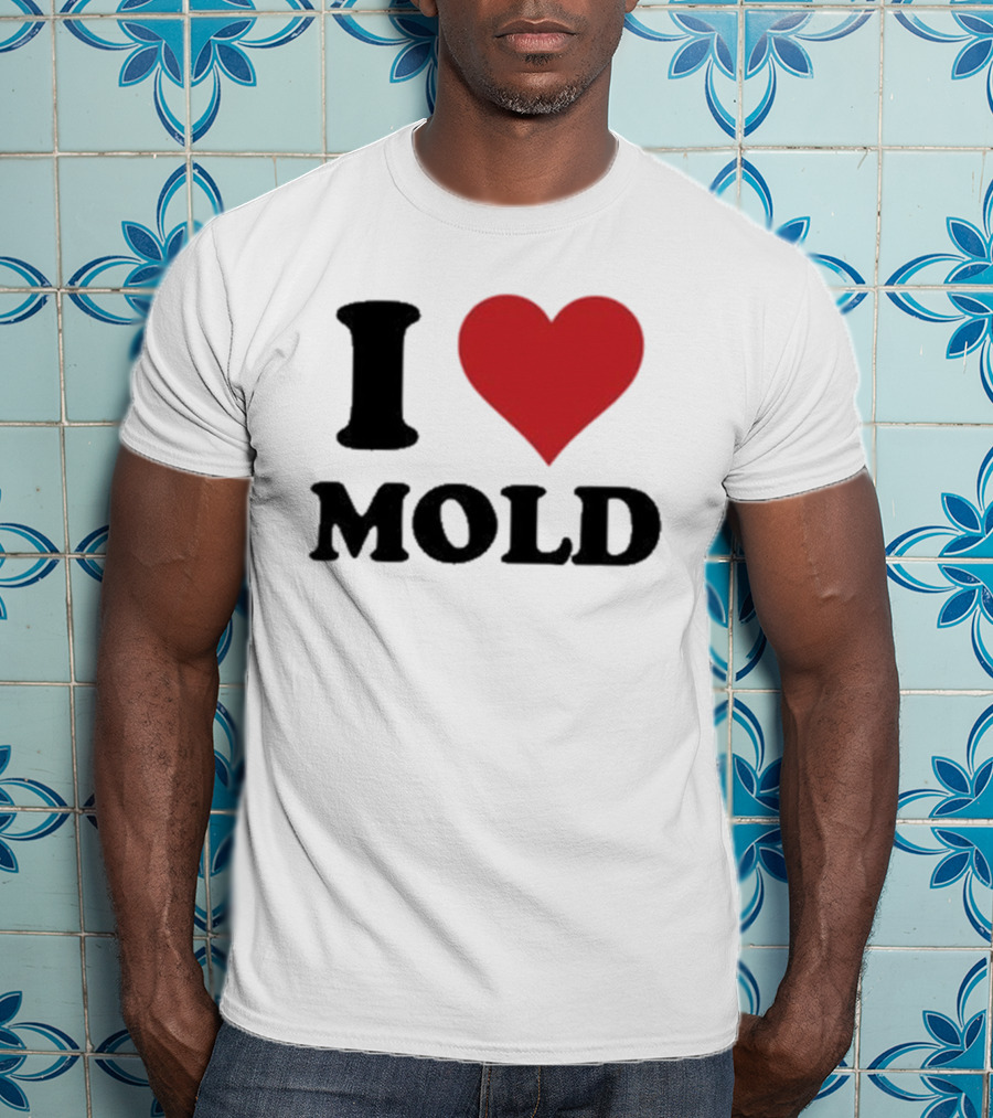 I Heart Mold T-Shirt