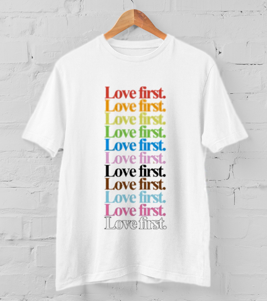 Love First Multicolor Stacked Typography T-Shirt