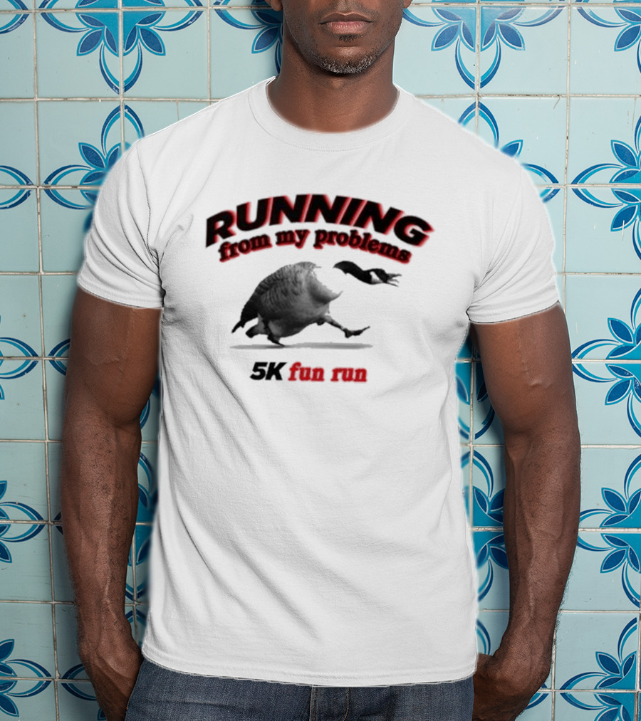 Running From My Problems Goose Duck 5K Fun Run Event Humor T-Shirt