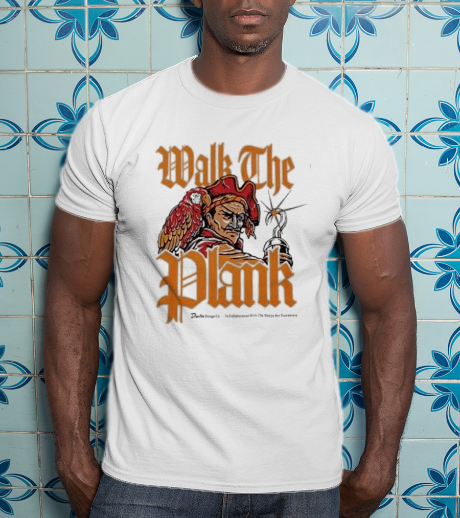 Walk The Plank Tampa Bay Buccaneers Collaboration T-Shirt