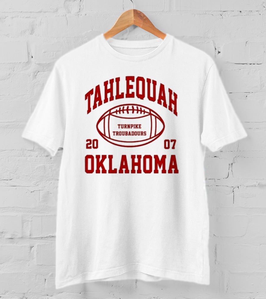 Tahlequah Oklahoma Turnpike Troubadours 2007 Football T-Shirt