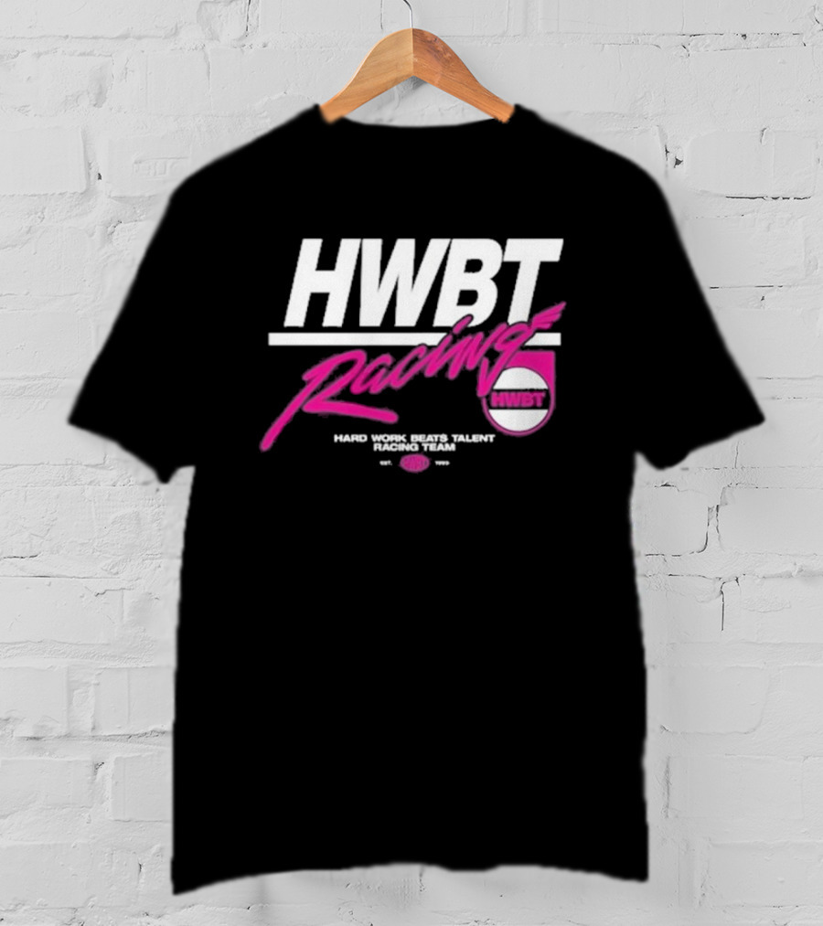 HWBT Racing Hard Work Beats Talent Racing Team T-Shirt