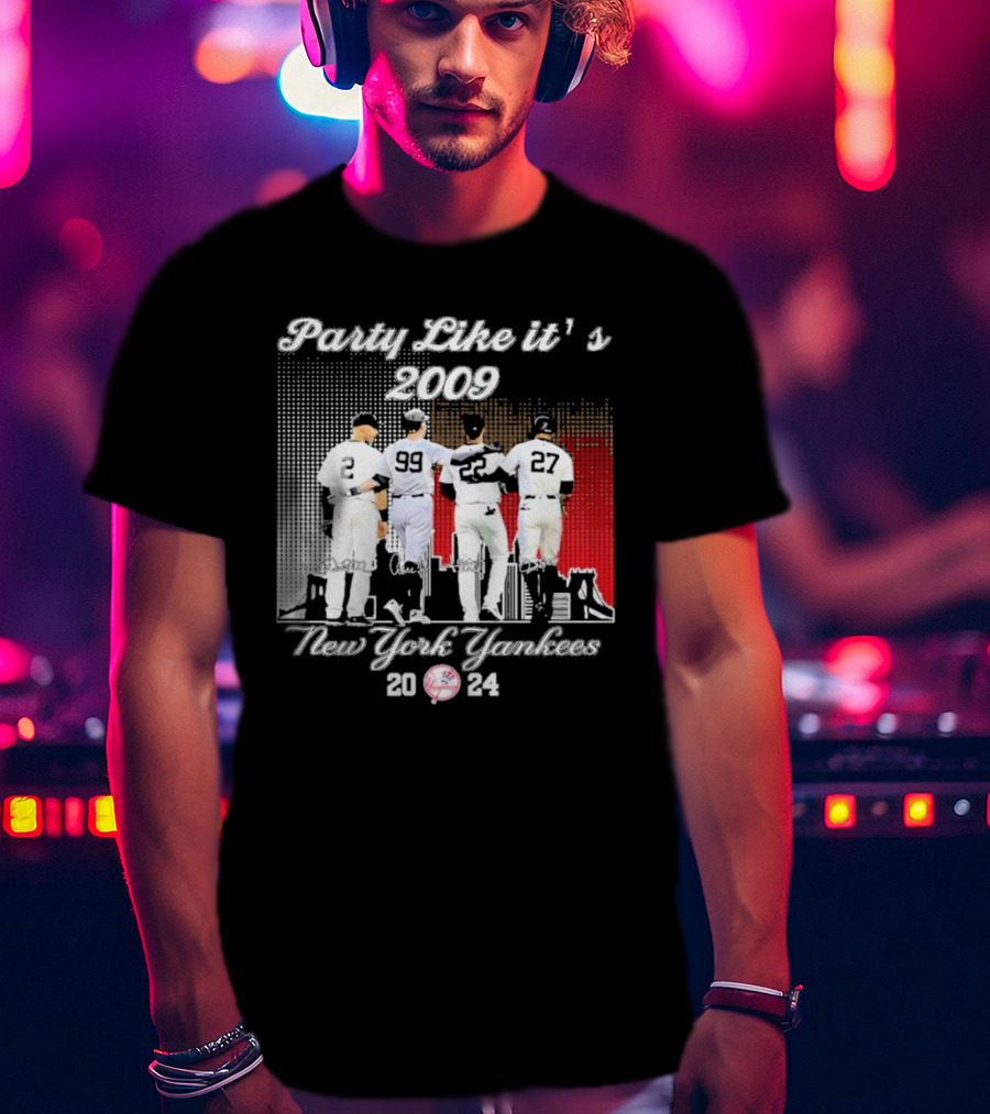 Party Like It’s 2009 New York Yankees Jeter Judge Soto Stanton T-Shirt