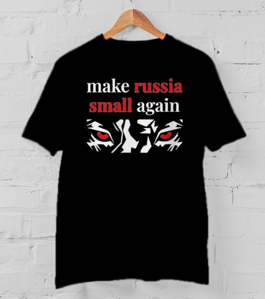 Make Russia Small Again Tiger Red Eyes T-Shirt