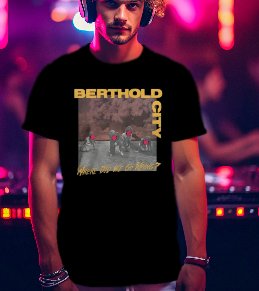 Berthold City Where Did We Go Wrong Red Dots On Photo With Children T-Shirt