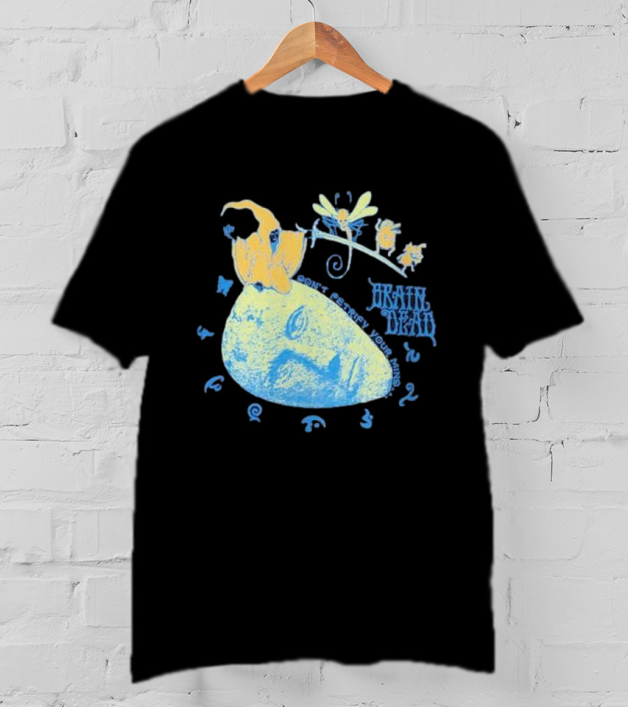 Brain Dead Don't Petrify Your Mind T-Shirt