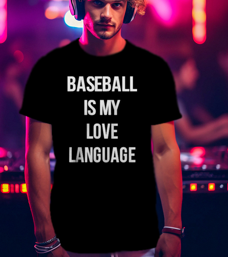 Whitney Berge Baseball Is My Love Language T-Shirt
