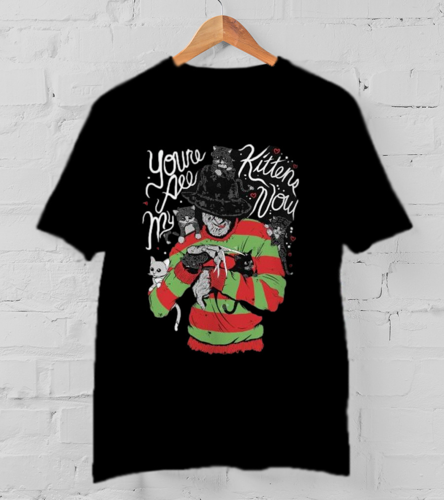 You’re All My Kittens Now Freddy Krueger Love Cats Horror Icon With Cute Felines T-Shirt