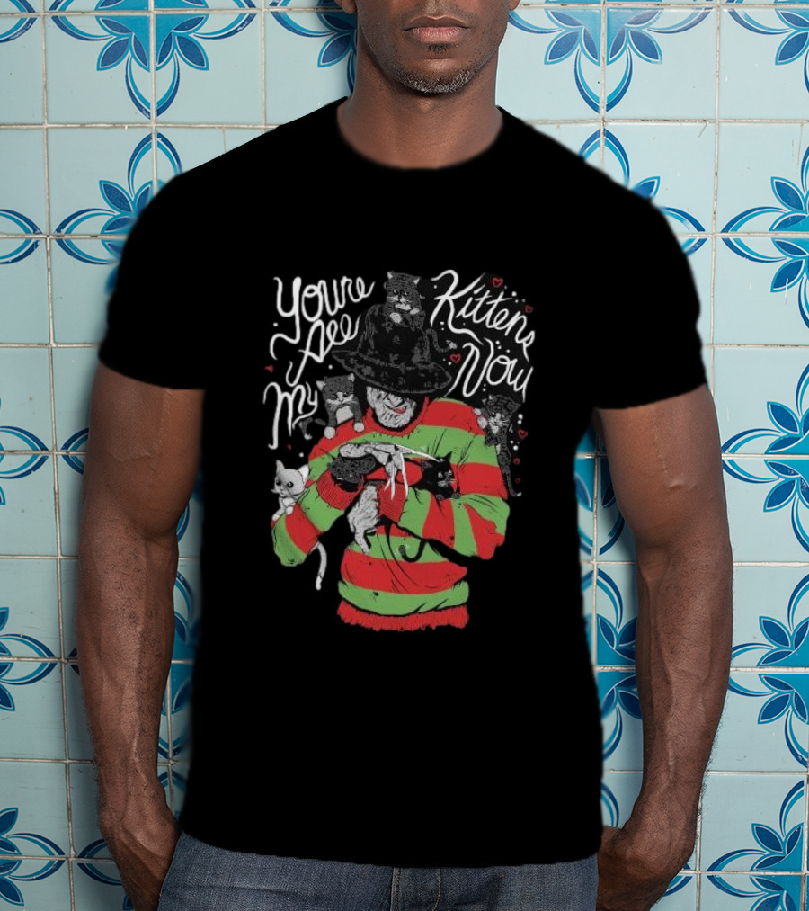 You’re All My Kittens Now Freddy Krueger Love Cats Horror Icon With Cute Felines T-Shirt