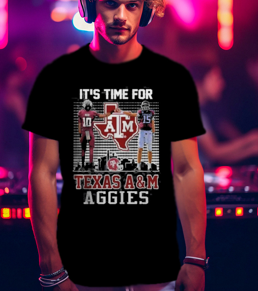 Texas A&M Aggies It's Time For Marcel Reed Conner Weigman T-Shirt
