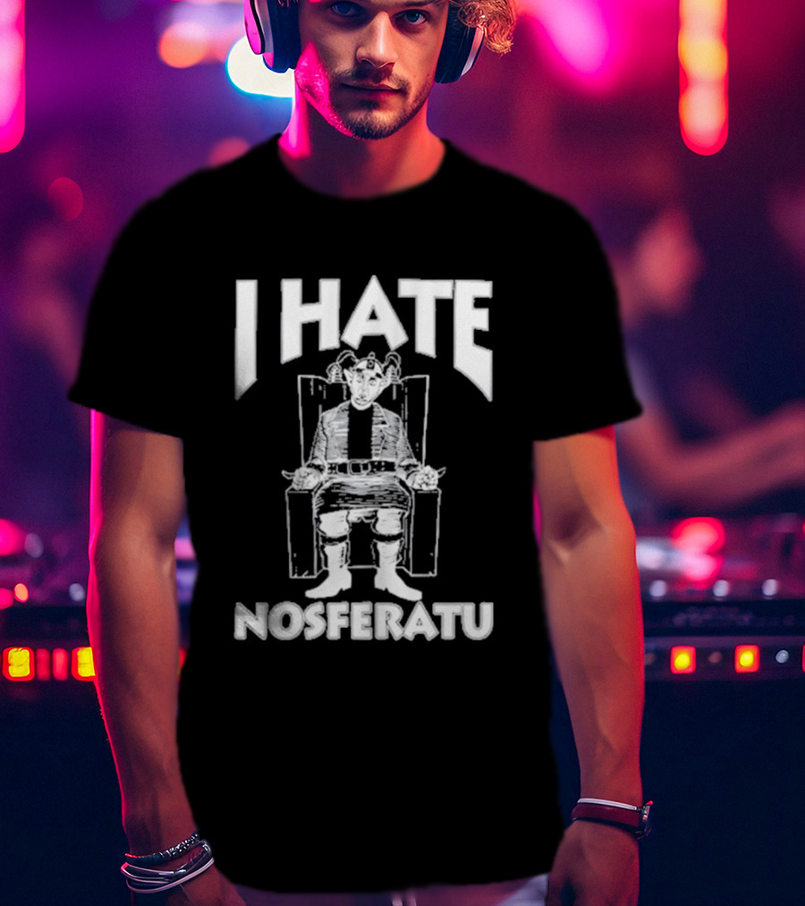 I Hate Nosferatu Anti-Nosferatu Attire T-Shirt