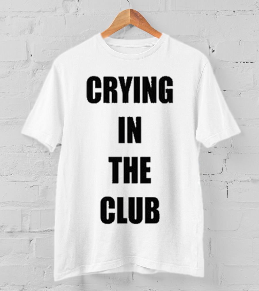 Crying In The Club Black Text T-Shirt