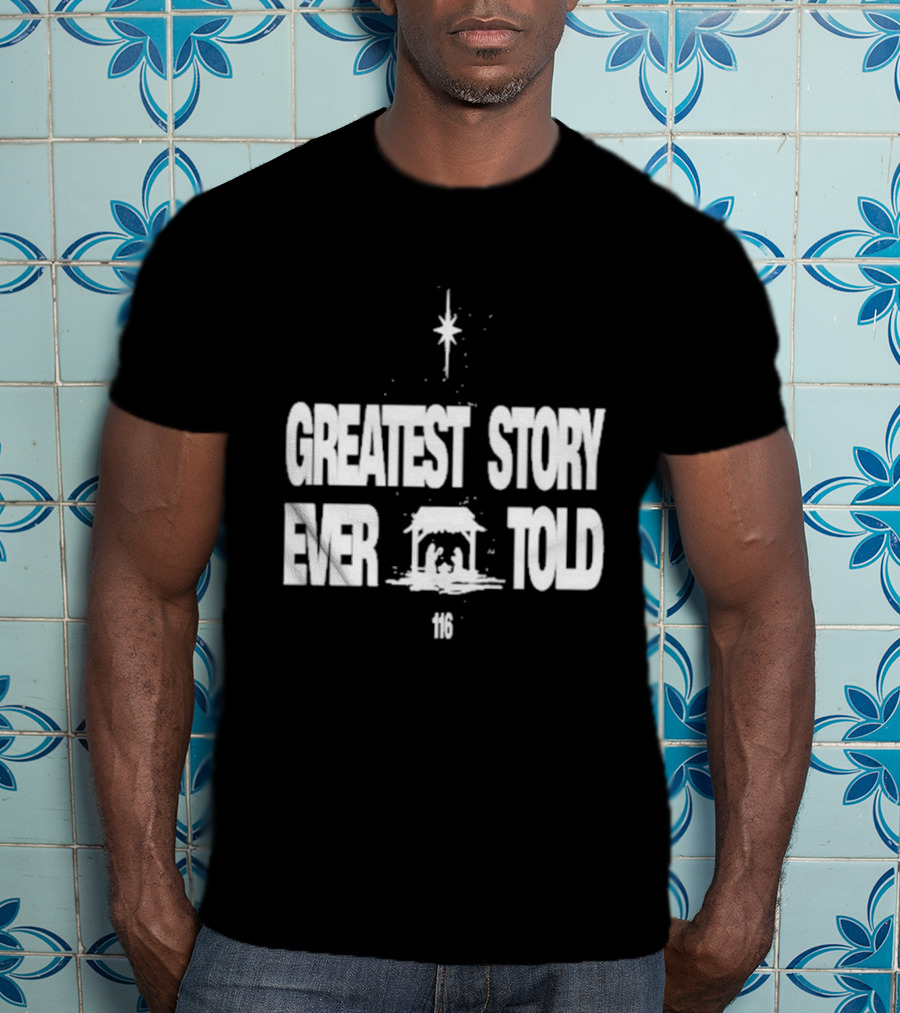 Greatest Story Ever Told Manger Nativity Scene Star 116 T-Shirt