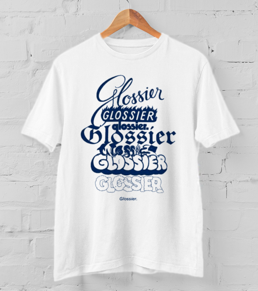Glossier Variations In Different Fonts And Styles T-Shirt