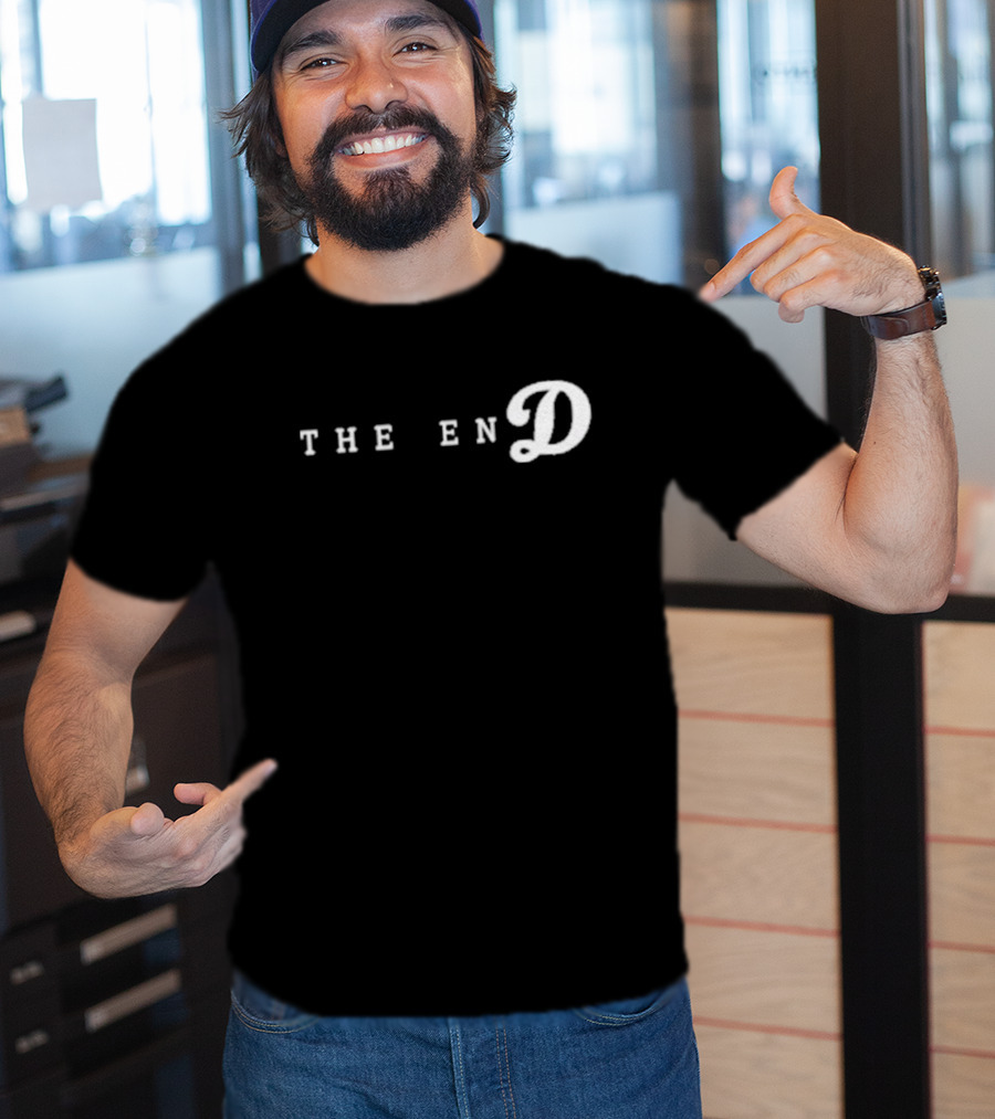 The End Dodgers Parody Text T-Shirt
