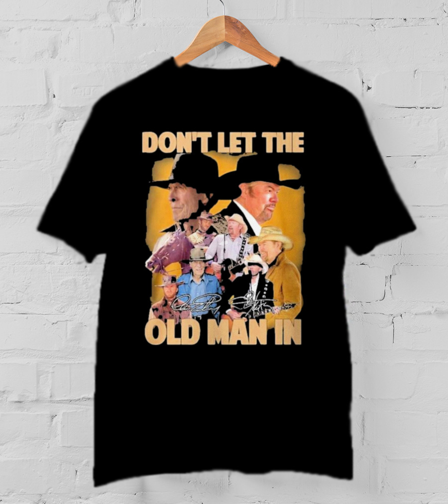 Don’t Let The Old Man In Toby Keith Cowboy Musician Portrait Montage T-Shirt