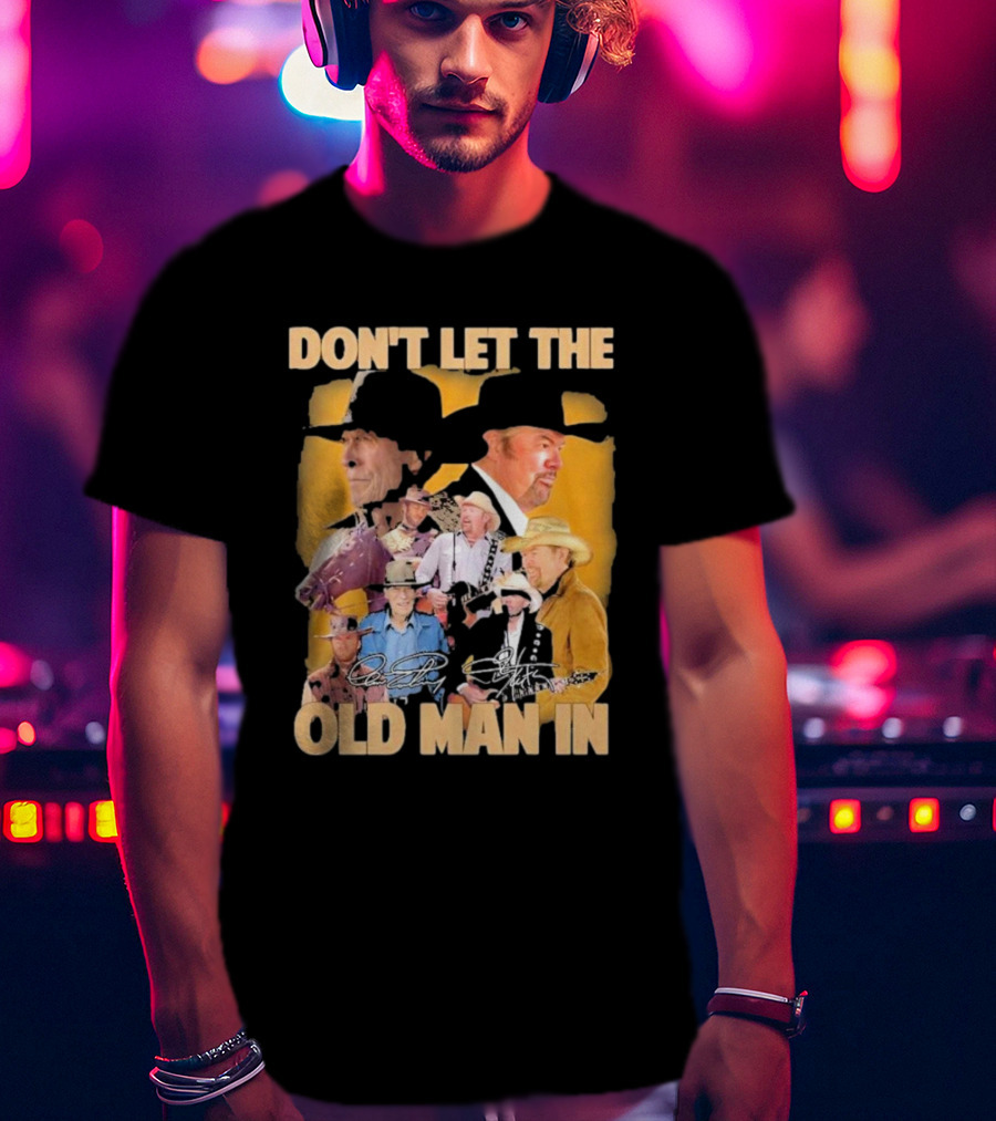 Don’t Let The Old Man In Toby Keith Cowboy Musician Portrait Montage T-Shirt