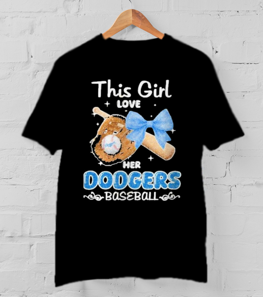 This Girl Love Her Dodgers Baseball T-Shirt