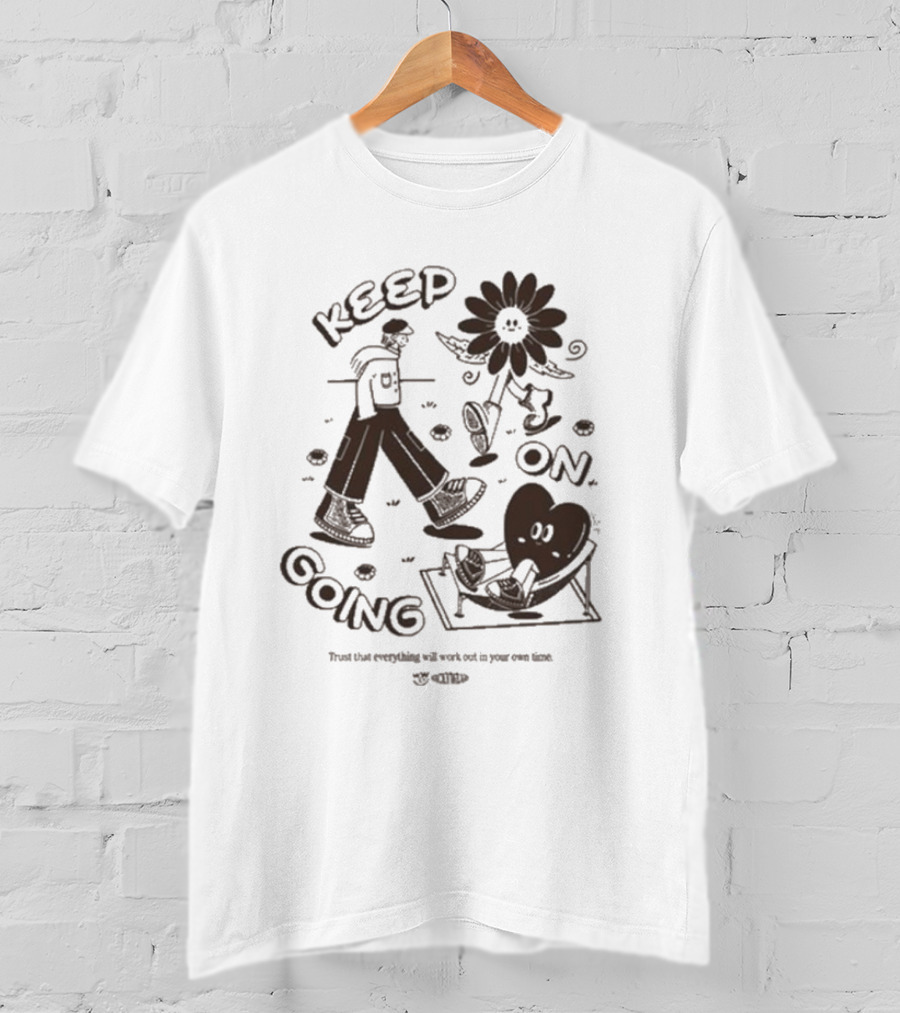 Keep On Going Trust That Everything Will Work Out In Your Own Time Flower And Heart Characters T-Shirt