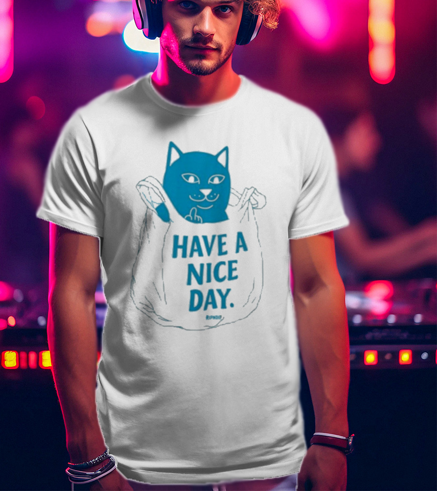 Ripndip Have A Nice Day Cat Bag T-Shirt