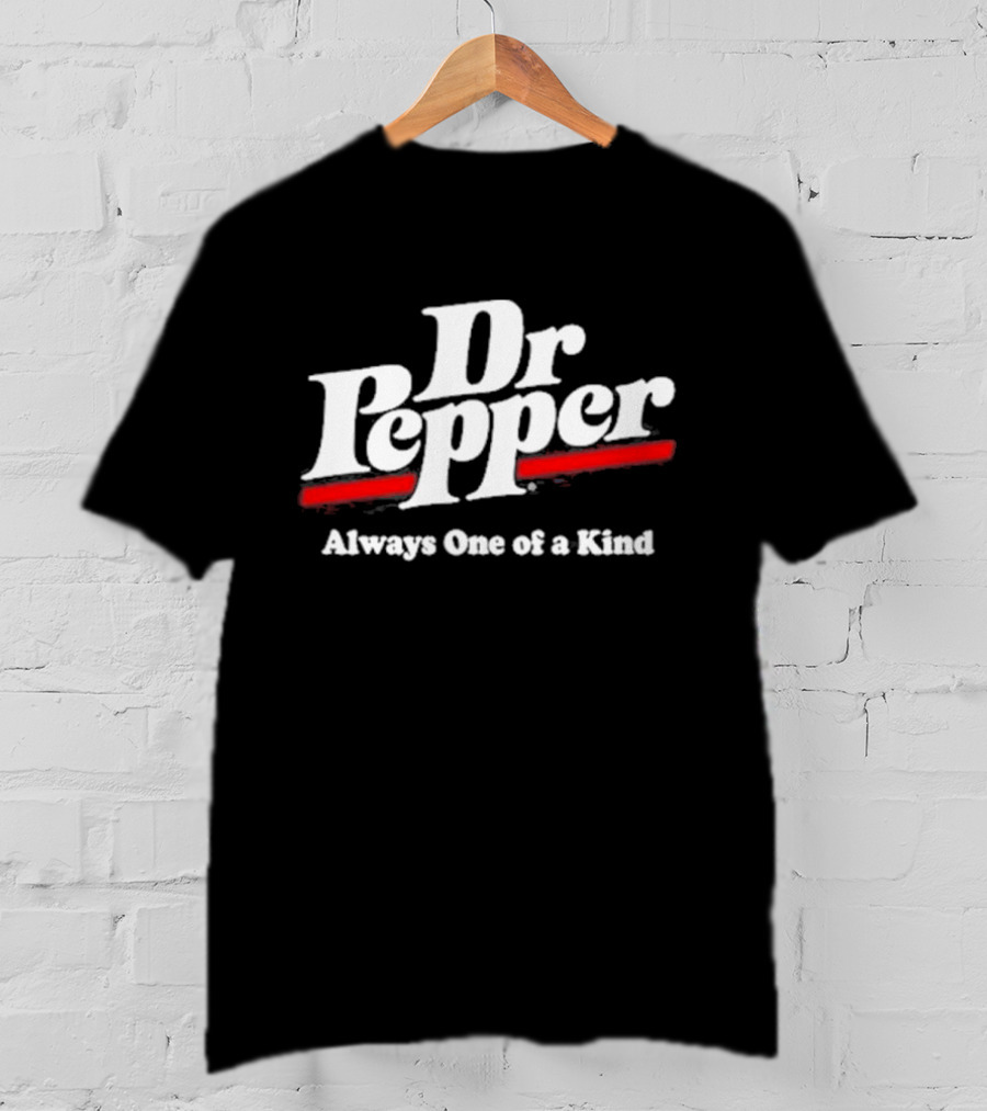 Dr Pepper Always One Of A Kind Nikki2u T-Shirt